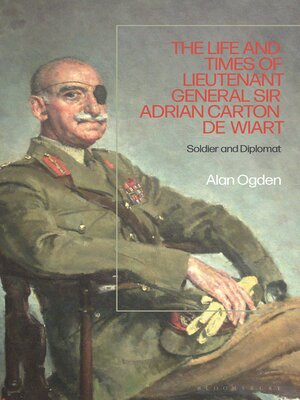 cover image of The Life and Times of Lieutenant General Adrian Carton de Wiart